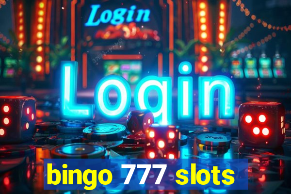 bingo 777 slots