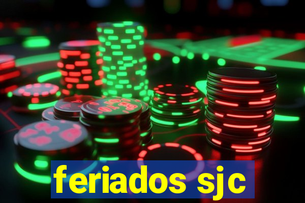 feriados sjc