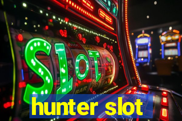 hunter slot