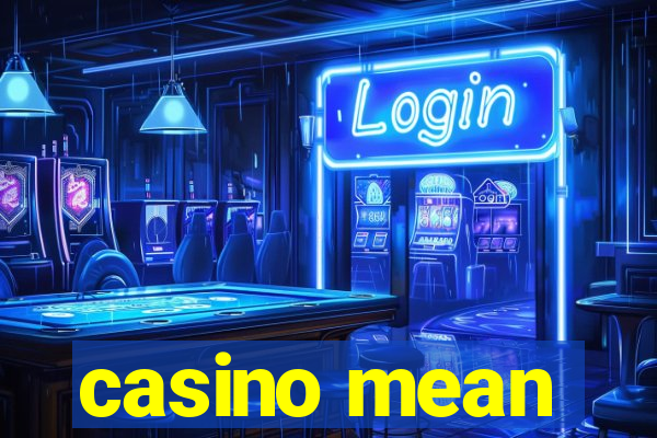 casino mean