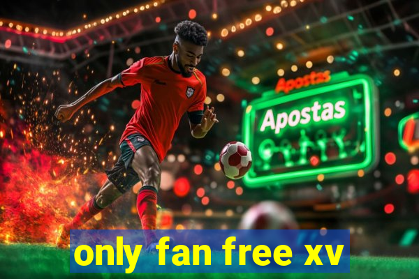 only fan free xv