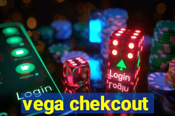 vega chekcout