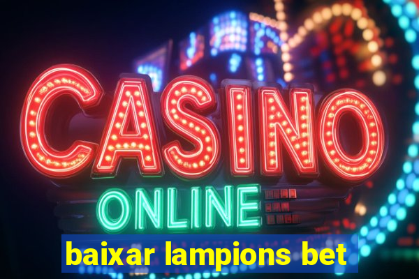 baixar lampions bet