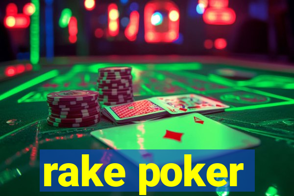 rake poker