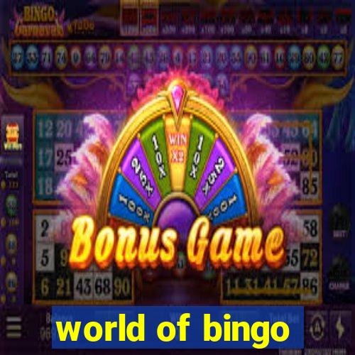 world of bingo