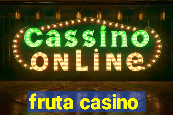 fruta casino