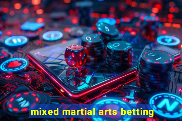 mixed martial arts betting