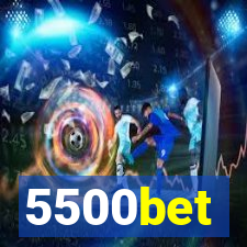 5500bet