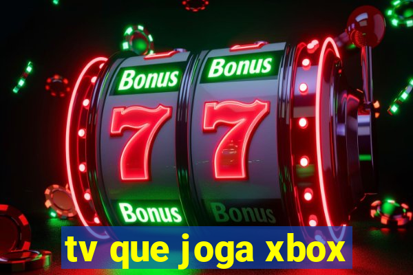 tv que joga xbox