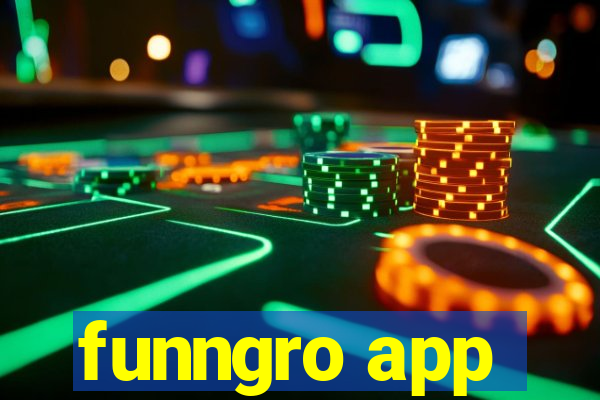 funngro app