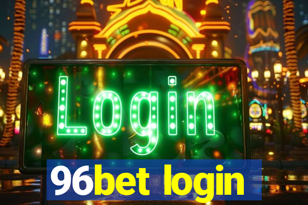 96bet login