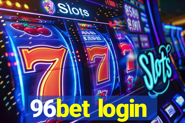 96bet login