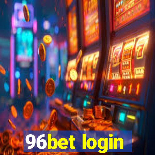 96bet login