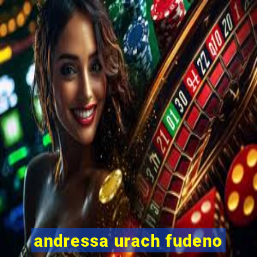 andressa urach fudeno