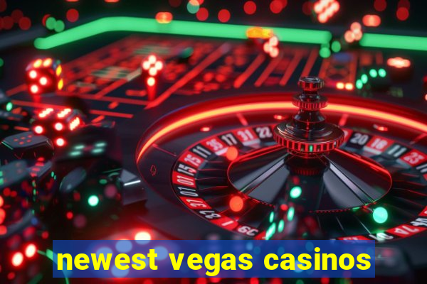 newest vegas casinos