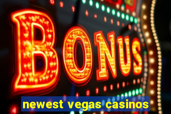 newest vegas casinos