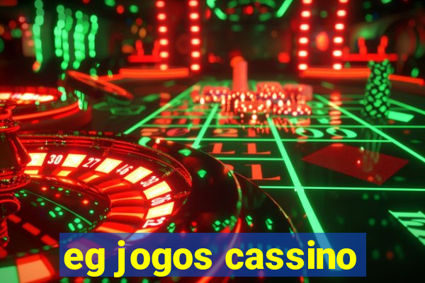 eg jogos cassino