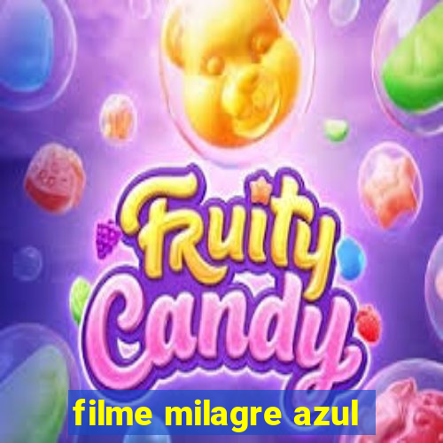 filme milagre azul