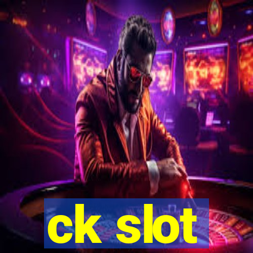 ck slot