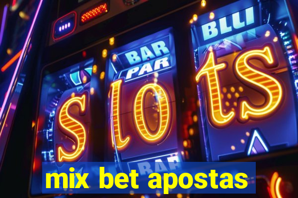 mix bet apostas