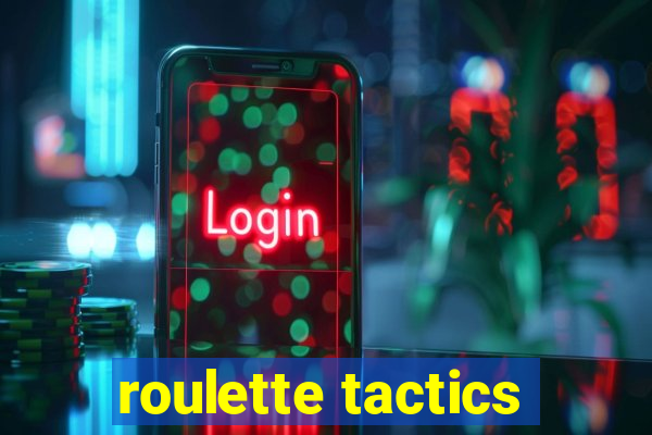 roulette tactics