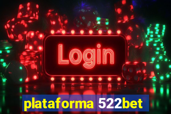 plataforma 522bet