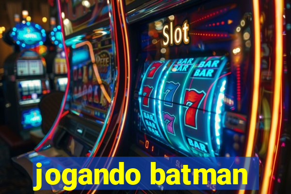 jogando batman