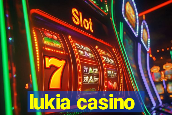 lukia casino