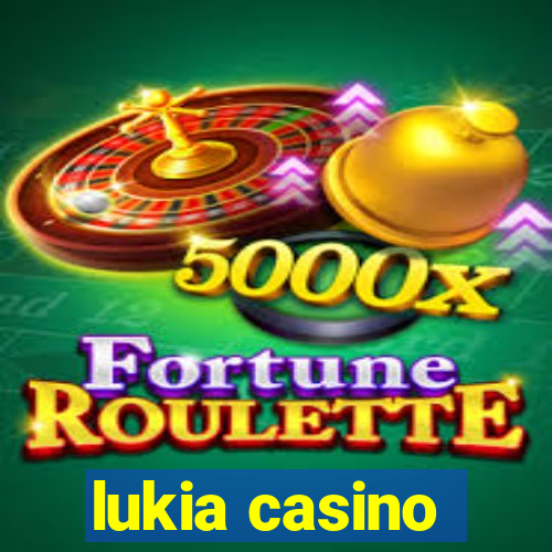 lukia casino