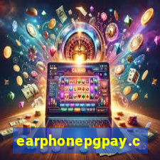 earphonepgpay.com