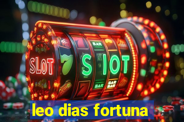 leo dias fortuna