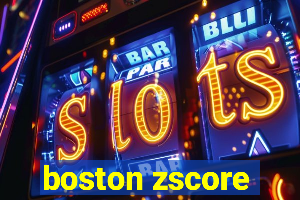 boston zscore