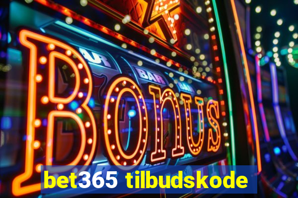 bet365 tilbudskode