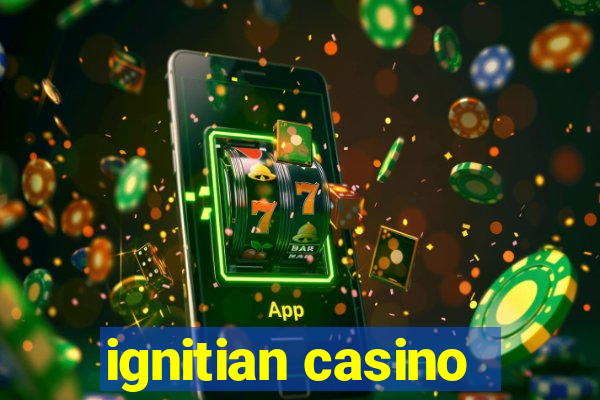 ignitian casino