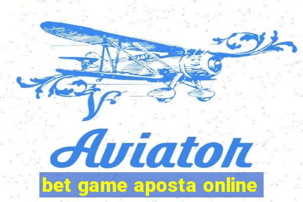 bet game aposta online