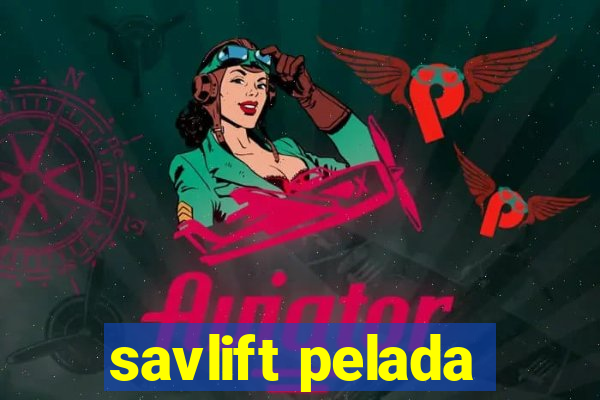 savlift pelada