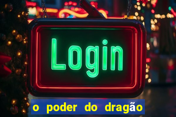 o poder do dragão by diogo barros