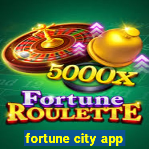 fortune city app