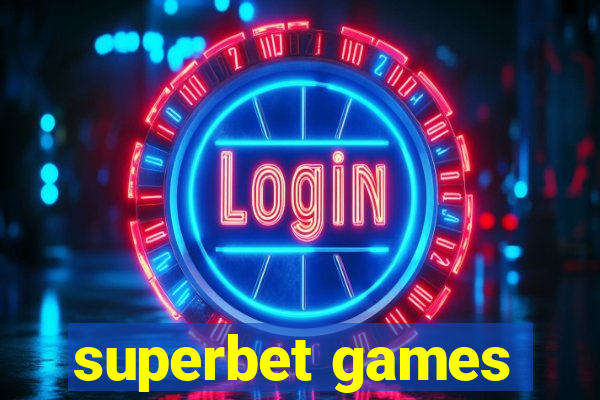 superbet games