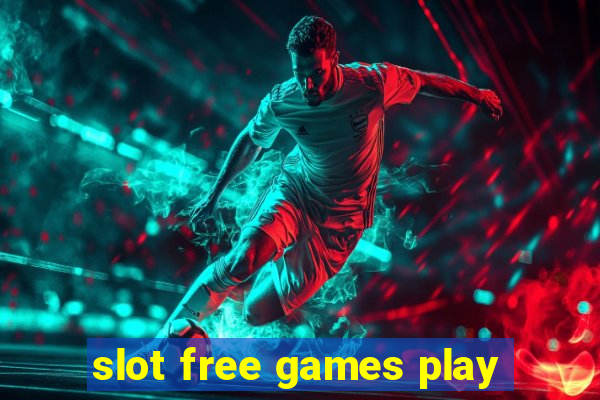 slot free games play