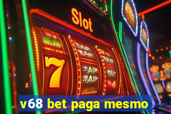 v68 bet paga mesmo