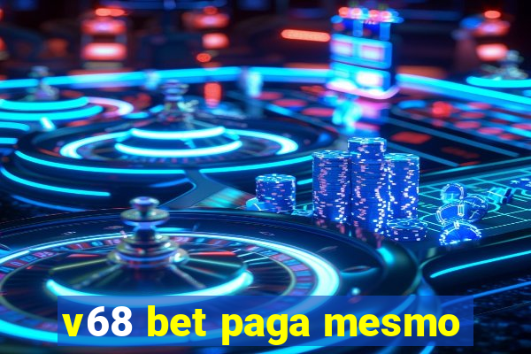 v68 bet paga mesmo