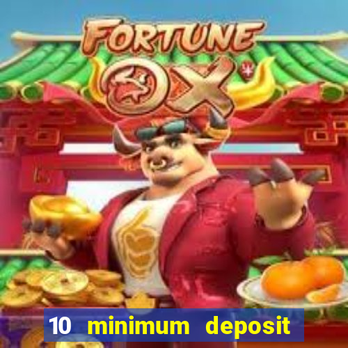 10 minimum deposit casino nz