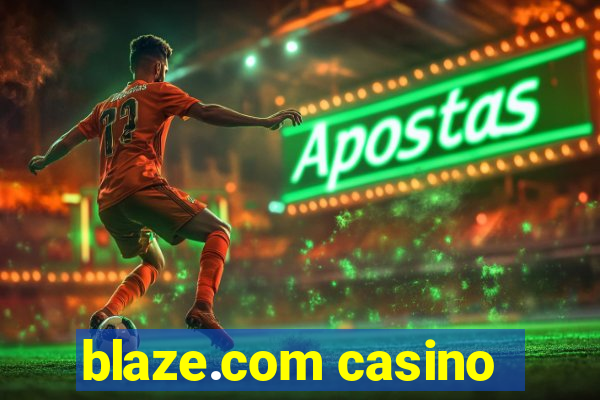 blaze.com casino