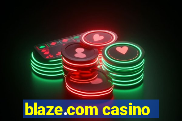 blaze.com casino