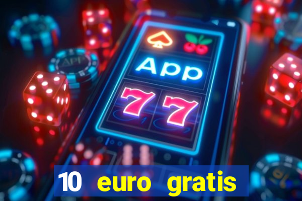 10 euro gratis slottica casino ohne einzahlung