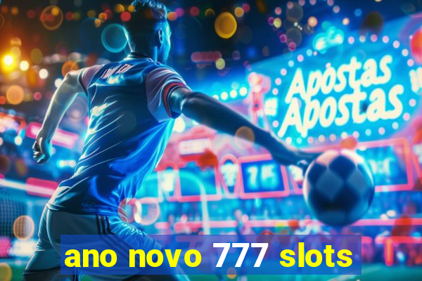 ano novo 777 slots