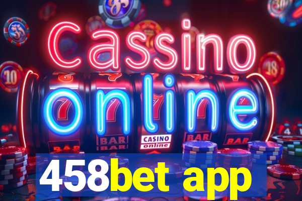 458bet app