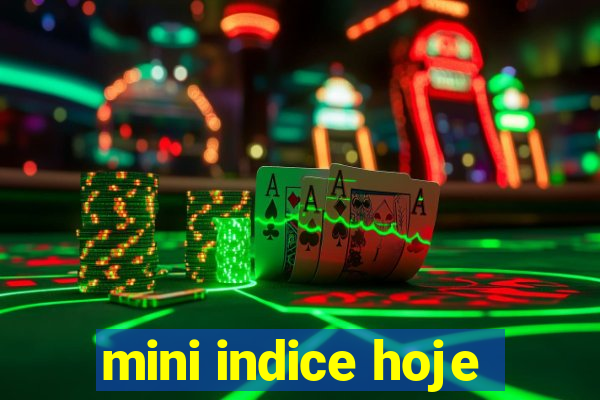 mini indice hoje