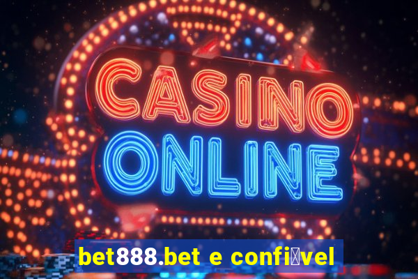 bet888.bet e confi谩vel